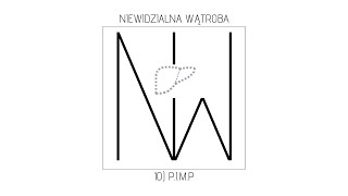 Niewidzialna Wątroba - P.I.M.P.