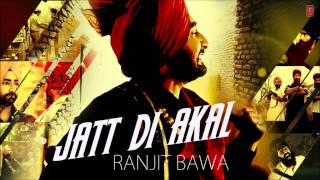 "Jatt Di Akal" Ranjit Bawa Full Song Muzical Doctorz | Panj-Aab