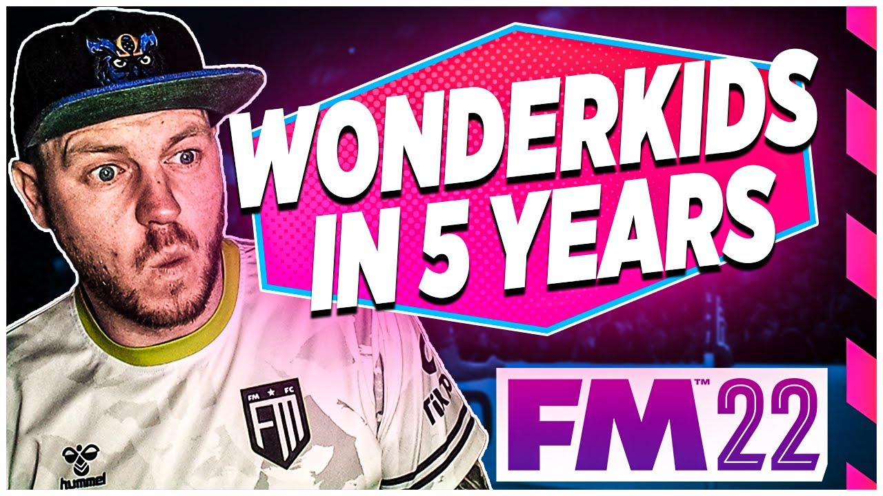 Best WONDERKIDS After 5 Seasons In FM22 | Football Manager 2022 - YouTube