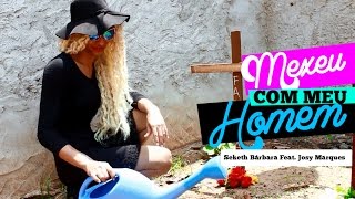 Seketh Bárbara - Mexeu Com Meu Homem