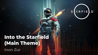 Into The Starfield (Main Theme) - HQ Epic Soundtracks