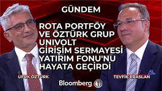 Rota Portföy ve Öztürk Grup, Univolt Girişim Sermayesi Yatırım Fonu'nu Hayata Geçirdi