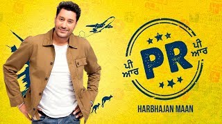 PR | Harbhajan Mann | New Punjabi Song | Latest Punjabi Songs 2019 | Punjabi Music | Gabruu