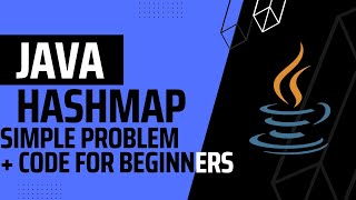 HashMap in Java for Beginners | Java Collections Tutorial | Data Structures and Algorithms