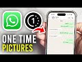 How To Send One Time View Photos & Videos In WhatsApp - Full Guide