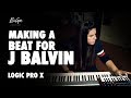 Making a beat for J Balvin - [Logic Pro X] #10dayproducer