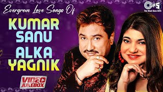 Evergreen Love Songs Of Kumar Sanu & Alka Yagnik - Video Jukebox  | Bollywood Romantic Songs