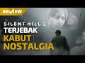 Terasa Jadul dan Melelahkan | Silent Hill 2 Remake Review