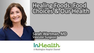 Healing Foods: Food Choices and Our Health