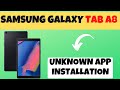 Samsung Galaxy Tab A8 , A8 LTE Unknown App Installation || Install App From Unknown Sources