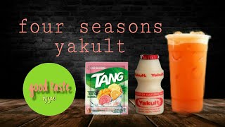 FOUR SEASONS NA MAY YAKULT!!! 2 INGREDIENTS LANG MAY MASARAP NA DRINKS KA NA..