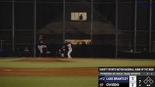 VSN Baseball Game of the Week: Lake Brantley vs Oviedo