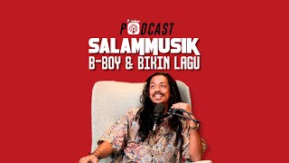 SALAMMUSIK - B-Boy & Bikin Lagu