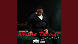 Why We Talking?