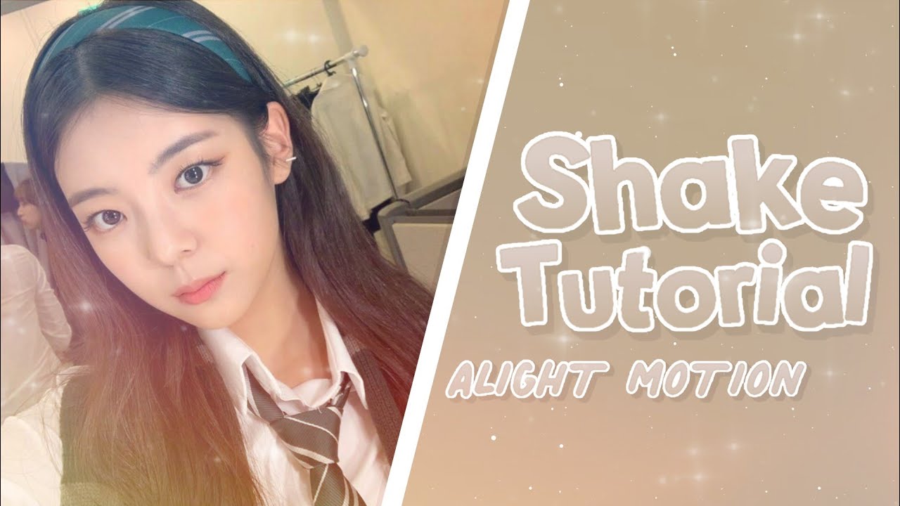 Tutorial Shake Alight Motion Youtube