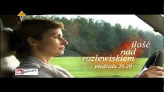 Miłość nad rozlewiskiem - zapowiedź odcinka 8 (miloscnadrozlewiskiem.tvp.pl)