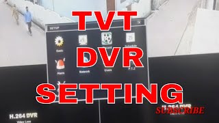 H.264 TVT DVR SETTING||TVT DVR SETUP||TVT DVR SETTING