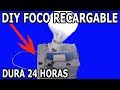 Como hacer Potente foco led recargable 24 horas de duracion con materiales de desecho