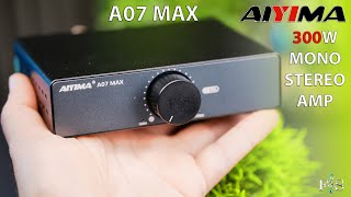 AIYIMA A07 MAX 300w Stereo Mono Amplifier