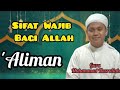 Sifat Wajib Bagi Allah || 'Aliman || Bersama Guru Muhammad Nasrullah