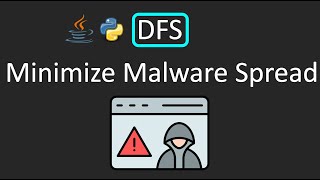 LeetCode - 924. Minimize Malware Spread | DFS | Python | Java