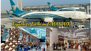 Riyadh To Delhi My Oman Air Experience | Oman Air travling vlog