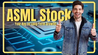 Why ASML Stock Is a Must-Buy for Long-Term Growth!