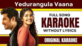 Yedurangula Vaana  - Karaoke Full Song | Without Lyrics