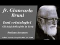 fr. Giancarlo Bruni, Inni cristologici: gli inizi della fede in Gesù