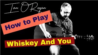 How to Play Whiskey And You by Chris Stapleton