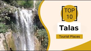 Top 10 Best Tourist Places to Visit in Talas | Kyrgyzstan - English