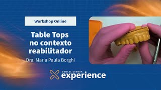 Aulas Dental Cremer Experience | Table Tops no contexto reabilitador