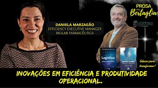 633 - INOVAÇÕES EM EFICIÊNCIA E PRODUTIVIDADE OPERACIONAL | DANIELA MARZAGÃO