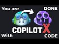 You are DONE with CODE... GitHub Copilot X with GPT4