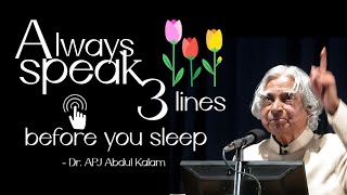 Speak 3 Lines Before You Sleep || APJ Abdul Kalam Motivational Quotes || APJ Abdul Kalam Speech