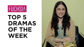 Top 5 Dramas Of The Week | Ishq Murshid | Khaie | Actor of the week | Director of the week | FUCHSIA