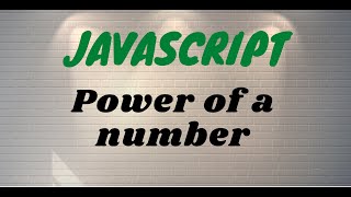 How to calculate the power of a number in Javascript