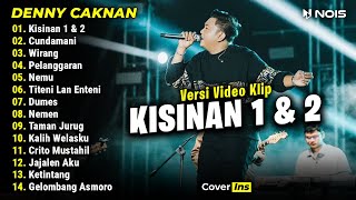 Denny Caknan - Kisinan 1 & 2, Cundamani, Wirang | Full Album Terbaru 2024