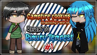 Campfire Cooking In Another World React To Rimuru Tempest [AU] | Gacha React | 1/?