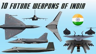 10 Future Weapons of India You Need To Know