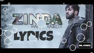 Zinda Lyrics - Happy Raikoti | New Punjabi Songs 2019
