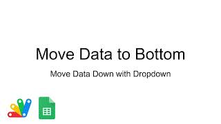Google Sheets / Apps Script - Move Data Down with Dropdown