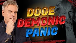 When Demons Come Out They Manifest- Why Are Leftists Shrieking Over DOGE?