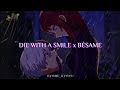 Die With A Smile x Bésame [Lady Gaga & Bruno Mars/ Camila] Lyrics Inglés-Español