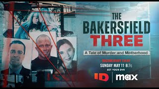 The Bakersfield 3: A Tale of Murder and Motherhood Official Trailer | ID