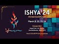 ISHYA 2024 | DAY 0 | Post-Dinner Session Livestream