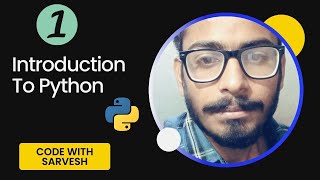 Introduction To Python | Python Tutorial in Hindi | Code With Sarvesh