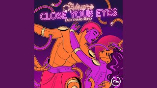 Close Your Eyes (Zack Evans Extended Remix)