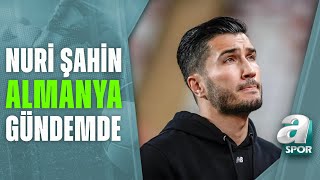 Nuri Şahin'in Röportajı Alman Basınında Gündemde! Hüseyin Özkök Yorumladı / A Spor / Sabah Sporu