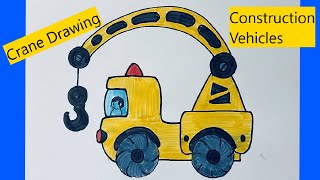How to draw crane truck for kids Construction vehicle drawing Crane machine for kids for Beginners